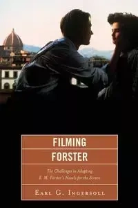 Filming Forster - Earl G. Ingersoll