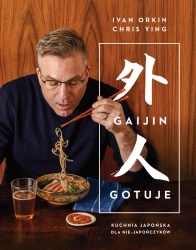 Gaijin gotuje. Kuchnia japońska dla nie-Japończyków - Ivan Orkin