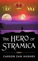 The Hero of Stramica - Carson Hughes Zan