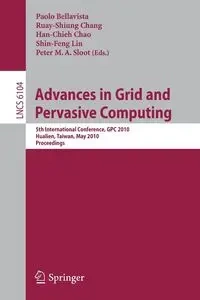 Advances in Grid and Pervasive Computing - Bellavista Paolo