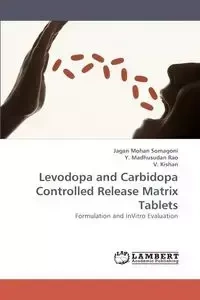 Levodopa and Carbidopa Controlled Release Matrix Tablets - Somagoni Jagan Mohan