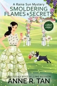 Smoldering Flames and Secrets - Anne R. Tan