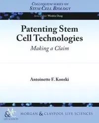 Patenting Stem Cell Technologies - Antoinette Konski