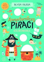 Błysk i blask. Awanturniczy piraci - praca zbiorowa