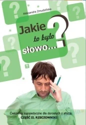Jakie to było słowo? Ćwiczenia logopedyczne...cz.2 - Aleksandra Zmudzińska