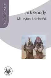 eBook Mit, rytuał i oralność - Jack Goody