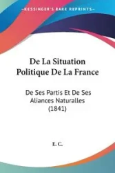 De La Situation Politique De La France - E. C.