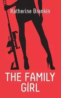 The Family Girl - Katherine Brankin