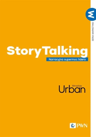 StoryTalking. Narracyjna supermoc lidera - Mirosław Urban