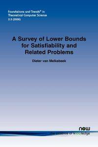 A Survey of Lower Bounds for Satisfiability and Related Problems - Van Melkebeek Dieter