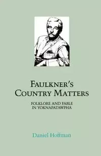 Faulkner's Country Matters - Daniel Hoffman