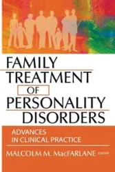 Family Treatment of Personality Disorders - Macfarlane Malcolm M