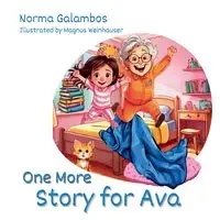 One More Story for Ava - Norma Galambos