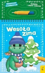 Magiczny flamaster. Wesoła zima - praca zbiorowa