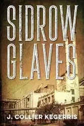 Sidrow Glaves - Kegerris J Collier