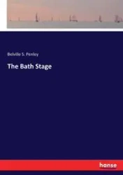 The Bath Stage - Penley Belville S.