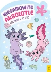 Koloruj i rysuj Niesamowite aksolotle - Opracowanie zbiorowe