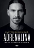 Adrenalina. Moje nieznane historie - Zlatan Ibrahimović, Luigi Garlando, Barbara Barda