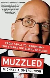 Muzzled - Smerconish Michael A.