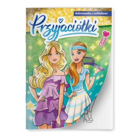 Przyjaciółki. Kolorowanka z naklejkami - Opracowanie zbiorowe