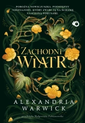 Zachodni Wiatr. Cztery Wiatry. Tom 2 - Alexandria Warwick