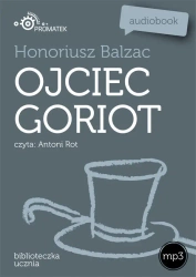 audiobook Ojciec Goriot - Honoriusz Balzac