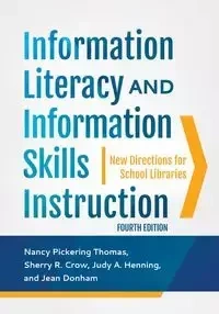 Information Literacy and Information Skills Instruction - Thomas Nancy