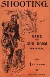Shooting with Game and Gun Room Notes (History of Shooting Series - Shotguns) - Read Country Books