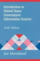 Introduction to United States Government Information Sources - Joe Morehead