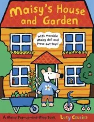 Maisy's House and Garden: A Maisy Pop-up-and-Play Boo - Lucy Cousins