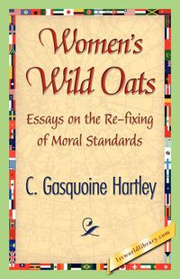 Women's Wild Oats - Hartley C. Gasquoine