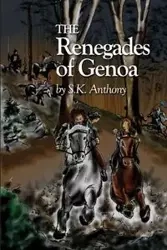 The Renegades of Genoa - Anthony S K