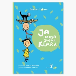 Ja i moja siostra Klara - Dimiter Inkiow, Justyna Mahboob