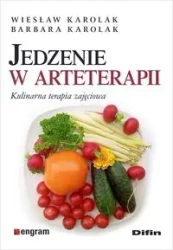 Jedzenie w arteterapii Kulinarna terapia zajęciowa - Wiesław Karolak, Barbara Karolak