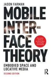 Mobile Interface Theory - Jason Farman