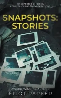 Snapshots - Parker Eliot