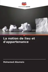 La notion de lieu et d'appartenance - Mohamed Abumeis