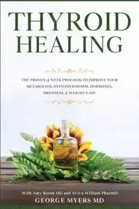 Thyroid Healing - George Myers MD