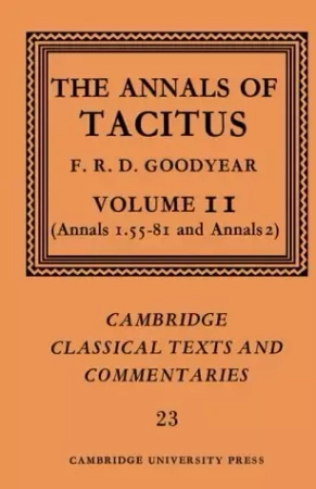 The Annals of Tacitus - Goodyear F. R. D.