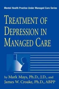 Treatment Of Depression In Managed Care - Mays Mark
