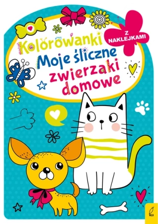 Kolorowanka z wykrojnikiem. Moje śliczne zwierzaki domowe - Opracowanie zbiorowe
