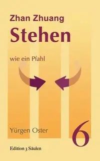 Stehen wie ein Pfahl - Oster Yürgen