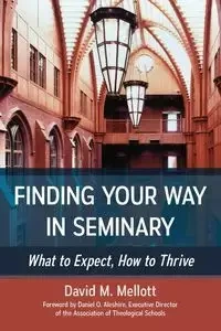 Finding Your Way in Seminary - David Mellot