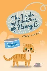 The Trials and Tribulations of Henry C. - Simmons Kelpia