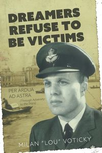 Dreamers Refuse to Be Victims - Voticky Milan "Lou"