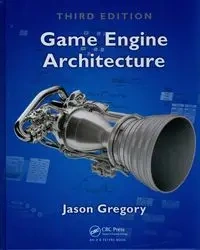 Game Engine Architecture - Gregory Jason