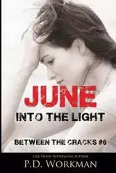 June, Into the Light - Workman P.D.