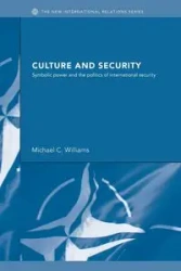 Culture and Security - Williams Michael