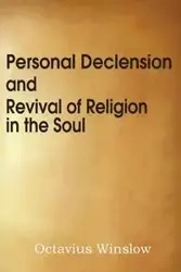 Personal Declension and Revival of Religion in the Soul - Winslow Octavius