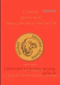 l' interne dans le style thieu-lam yang- pai lao-jia - Valéry José